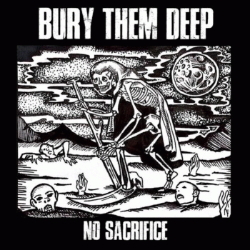 Bury Them Deep : No Sacrifice